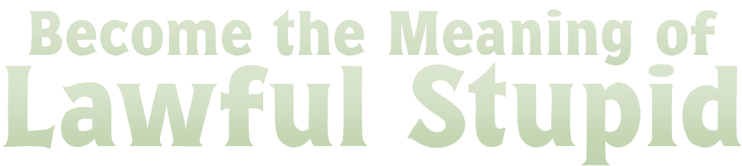 Alignment is intent, nothing else. So it doesn't matter how smart you act- if you've ever thought something stupid, you *are*.